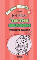 `Tis the Season (Norma Elliot's Secret Journal) B0DTTWLDSC Book Cover