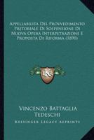 Appellabilita Del Provvedimento Pretoriale Di Sospensione Di Nuova Opera Interpetrazione E Proposta Di Riforma (1890) 1168016533 Book Cover