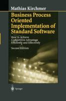 Business Process Oriented Implementation of Standard Software: How to Achieve Competitive Advantage Efficiently and Effectively 0321036484 Book Cover