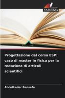 Progettazione del corso ESP: caso di master in fisica per la redazione di articoli scientifici (Italian Edition) 6207827821 Book Cover