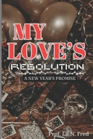 MY LOVE’S RESOLUTION: A NEW YEAR’S PROMISE B0CS9YG7G9 Book Cover
