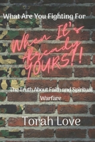 What Are You Fighting For When It's Already Yours B0BD2N37V6 Book Cover