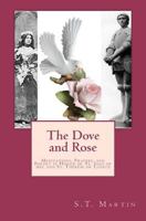 The Dove and Rose: Personal reflections on devotion to St. Joan of Arc and St. Therese of Lisieux 1463507542 Book Cover