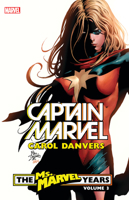 Captain Marvel: Carol Danvers - The Ms. Marvel Years Vol. 3 1302915630 Book Cover