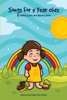 Songs for Five Year Olds 1312715995 Book Cover