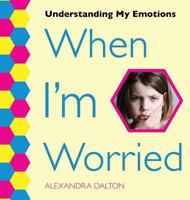 When I'm Worried 1625243855 Book Cover