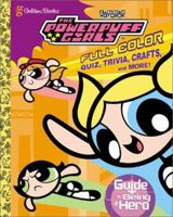 The Powerpuff Girls Guide to Being a Superhero (Powerpuff Girls (Golden)) 0307107736 Book Cover