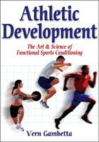 Athletic Development: The Art & Science of Functional Sports Conditioning 0736051007 Book Cover