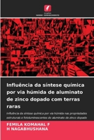 Influência da síntese química por via húmida de aluminato de zinco dopado com terras raras (Portuguese Edition) 6630014340 Book Cover