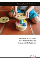 La Gamificación como una Herramienta de Evaluación Estudiantil (Spanish Edition) 9999339360 Book Cover