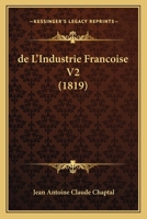 de L'Industrie Francoise V2 (1819) 1168474825 Book Cover