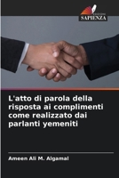 L'atto di parola della risposta ai complimenti come realizzato dai parlanti yemeniti (Italian Edition) 6207685059 Book Cover