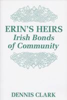 Erin's Heirs: Irish Bonds of Community 0813192943 Book Cover