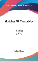 Sketches Of Cambridge: In Verse 110446781X Book Cover
