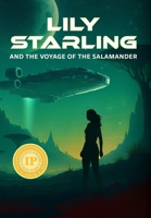 Lily Starling and the Voyage of the Salamander B0GPJ4WYMF Book Cover