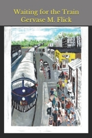 Waiting for the Train 1673298478 Book Cover