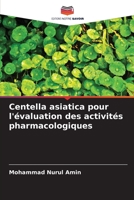 Centella asiatica pour l'évaluation des activités pharmacologiques 6205791013 Book Cover