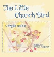 The Little Church Bird 194382939X Book Cover