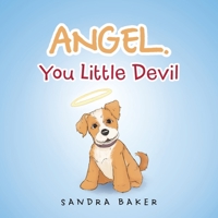 Angel You Little Devil 1490797033 Book Cover