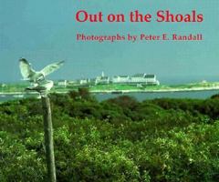 Out on the Shoals: Twenty Years of Photography on the Isles of Shoals 0914339524 Book Cover