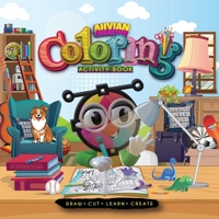 Ahvian the Creative: Coloring Activity Book (Draw, Cut, Learn & Create) B0CP2M8MNH Book Cover