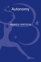 Autonomy (Bloomsbury Ethics Book 1) 1441152318 Book Cover