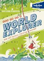 How to Be a World Explorer 1743214251 Book Cover