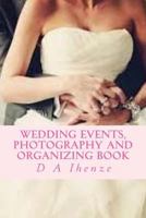 Wedding Events, Photography and Organizing Book 1533072361 Book Cover