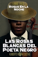 Rosas en la Noche : Libro Tres 1983314293 Book Cover