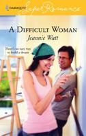 A Difficult Woman 0373713797 Book Cover