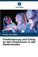 Filmförderung und Erfolg an den Kinokassen in den Niederlanden 6207363167 Book Cover