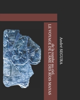 de la tombe au ciel, LE VOYAGE DE L'ÂME DES ROIS MAYAS (French Edition) 171219951X Book Cover