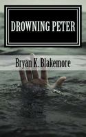 Drowning Peter: When Your Faith Fails 1534671536 Book Cover