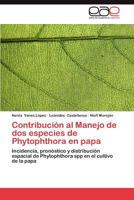 Contribucion Al Manejo de DOS Especies de Phytophthora En Papa 3659028673 Book Cover