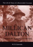 Millican Dalton: A Search for Romance and Freedom 0954721306 Book Cover