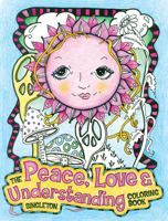 Just Give Me Peace: A Hippie Dippy Coloring Book 1440351759 Book Cover