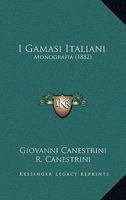 I Gamasi Italiani: Monografia (1882) 1148793364 Book Cover