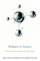 Religion vs. Science: What Religious People Really Think 0190650621 Book Cover