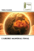 L'Ordre Mondial Final (French Edition) 6204975161 Book Cover