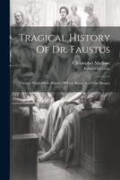 Tragical History Of Dr. Faustus: Greene: Honourable History Of Friar Bacon And Friar Bungay 1021790141 Book Cover