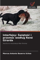 Interfejsy: Swietosc i przemoc wedlug René Girarda (Polish Edition) 6208470625 Book Cover
