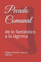 Pecado Comunal: de lo fant�stico a la lagrima 1689426993 Book Cover