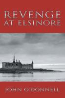 Revenge At Elsinore 1504977033 Book Cover