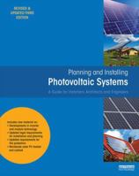 Planning and Installing Photovoltaic Systems: A Guide for Installers, Architects and Engineers 184971343X Book Cover
