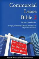 Commercial Lease Bible-2-99 Tips to Reduce Your Rent (2) 1482502860 Book Cover