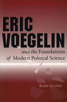 Eric Voegelin and the Foundations of Modern Political Science 0826212298 Book Cover