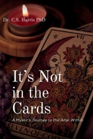 It's Not in the Cards: A Mystic's Journey to the Altar Within B0GBGT2JMX Book Cover