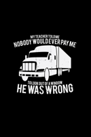 My teacher was wrong: 6x9 TRUCK DRIVER grid squared paper notebook notes 1710345519 Book Cover