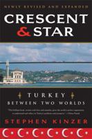 Crescent and Star: Turkey Between Two Worlds 0374531404 Book Cover