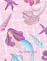 My Sketch Book: Cute Pink Mermaids Large Blank Sketchbook for Girls & Teens. Unlined Notebook Journal for Drawing, Doodling, or Writing Doodle Diaries 109 Pages (8.5" x 11") 1700594591 Book Cover
